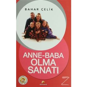 ANNE BABA OLMA SANATI - BAHAR ÇELIK