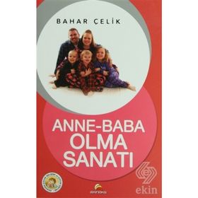 ANNE BABA OLMA SANATI - BAHAR ÇELIK