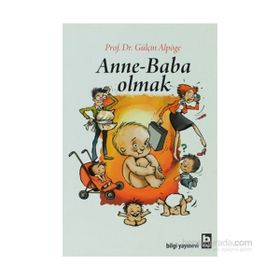 ANNE - BABA OLMAK - GÜLÇİN ALPÖGE