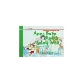 ANNE BABA OLMAK KOLAY DEĞİL - SEYHAN BÜYÜKCOŞKUN