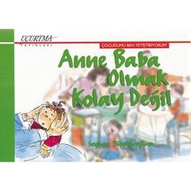 ANNE BABA OLMAK KOLAY DEĞİL - SEYHAN BÜYÜKCOŞKUN