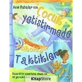 Anne Babalar için Çocuk Yetiştirmede Psikolojik Taktikler - Perry W. Buffington - Yakamoz Yayınları
