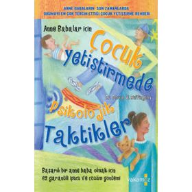 Anne Babalar için Çocuk Yetiştirmede Psikolojik Taktikler - Perry W. Buffington - Yakamoz Yayınları