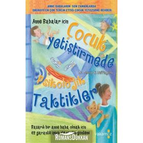 Anne Babalar için Çocuk Yetiştirmede Psikolojik Taktikler - Perry W. Buffington - Yakamoz Yayınları