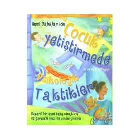 Anne Babalar için Çocuk Yetiştirmede Psikolojik Taktikler - Perry W. Buffington - Yakamoz Yayınları