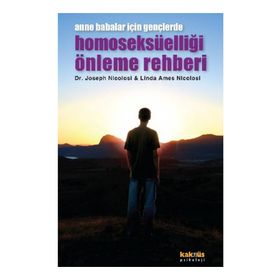 Anne Babalar İçin Gençlerde Homoseksüelliği Önleme Rehberi - Joseph Nicolos, Linda Ames Nicolosi