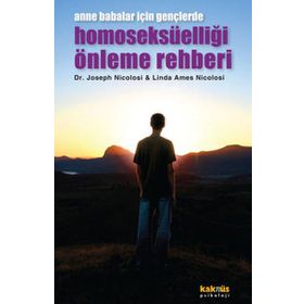 Anne Babalar İçin Gençlerde Homoseksüelliği Önleme Rehberi - Joseph Nicolos, Linda Ames Nicolosi