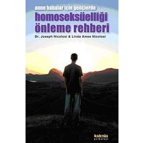 Anne Babalar İçin Gençlerde Homoseksüelliği Önleme Rehberi - Joseph Nicolos, Linda Ames Nicolosi