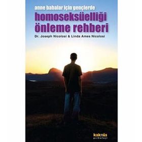 Anne Babalar İçin Gençlerde Homoseksüelliği Önleme Rehberi - Joseph Nicolos, Linda Ames Nicolosi