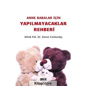 Anne Babalar İçin Yapılmayacaklar Rehberi - Sinem Cankardaş