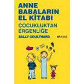 ANNE BABALARIN EL KİTABI ÇOCUKLUKTAN ERGENLİĞE - SALLY COULTHARD