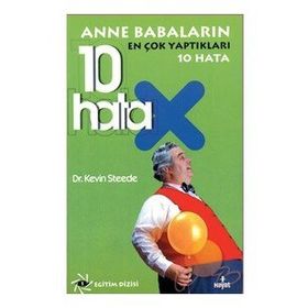 ANNE BABALARIN EN ÇOK YAPTIKLARI 10 HATA - KEVIN STEEDE