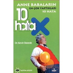 ANNE BABALARIN EN ÇOK YAPTIKLARI 10 HATA - KEVIN STEEDE