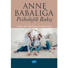 Anne Babalığa Psikolojik Bakış - Ece Bekaroğlu