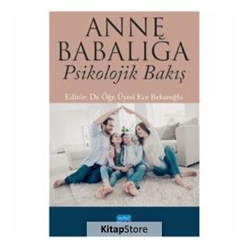 Anne Babalığa Psikolojik Bakış - Ece Bekaroğlu