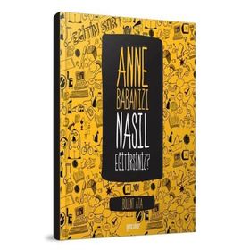 Anne Babanızı Nasıl Eğitirsiniz - Bülent Ata