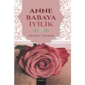 Anne Babaya İyilik - Misvak Neşriyat