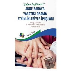 Anne Babaya Yaratıcı Drama Etkinlikleriyle İpuçları - Gülnur Korkmaz Tosun