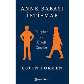 Anne - Babayı İstismar: Talepkar ve Öfkeli Gençler - 9786051738642
