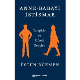 Anne - Babayı İstismar: Talepkar ve Öfkeli Gençler - 9786051738642