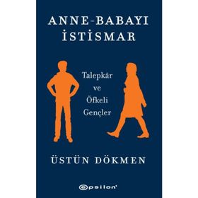 Anne - Babayı İstismar: Talepkar ve Öfkeli Gençler - 9786051738642