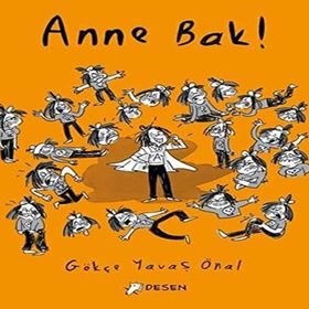 Anne Bak! - Desen Yayınları