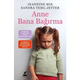Anne Bana Bağırma - Jeannine Mik Sandra Teml-Jetter