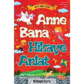 Anne Bana Hikaye Anlat - Seyit Ahmet Uzun - Çıra Çocuk