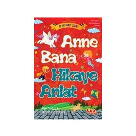 Anne Bana Hikaye Anlat - Seyit Ahmet Uzun - Çıra Çocuk