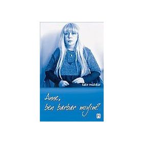 ANNE, BEN BARBAR MIYIM? - LÂLE MÜLDÜR (ISBN:9799756491767)