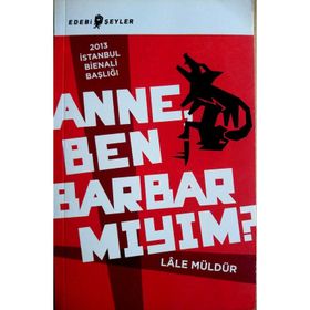 ANNE, BEN BARBAR MIYIM? - LÂLE MÜLDÜR (ISBN:9799756491767)