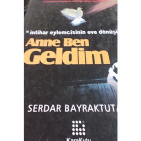 ANNE BEN GELDIM - SERDAR BAYRAKTUTAN