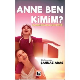 Anne Ben Kimim? - Şahnaz Aras
