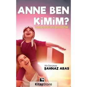 Anne Ben Kimim? - Şahnaz Aras