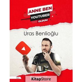 Anne Ben Youtuber Oldum - Uras Benlioğlu