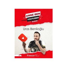 Anne Ben Youtuber Oldum - Uras Benlioğlu