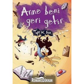 ANNE BENI GERI GETIR - TOPRAK IŞIK
