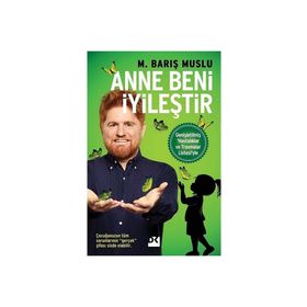 Anne Beni İyileşitir - M. Barış Muslu