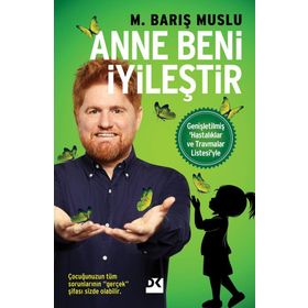 Anne Beni İyileşitir - M. Barış Muslu