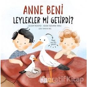 Anne Beni Leylekler Mi Getirdi? - Gülsüm Mehdiyev - Nesil Yayınları