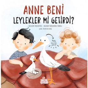 Anne Beni Leylekler Mi Getirdi? - Gülsüm Mehdiyev - Nesil Yayınları