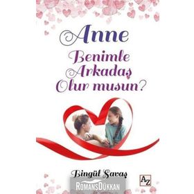 Anne Benimle Arkadaş Olur musun? / Bingül Savaş / Az Kitap