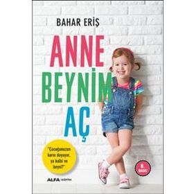 Anne Beynim Aç - Bahar Eriş