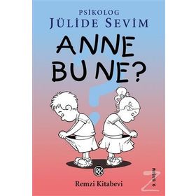ANNE BU NE? - JÜLİDE SEVIM