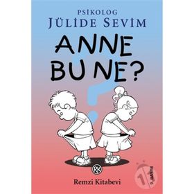 ANNE BU NE? - JÜLİDE SEVIM