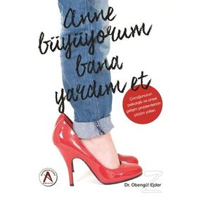 Anne Büyüyorum Bana Yardım Et - Dr. Obengül Ejder
