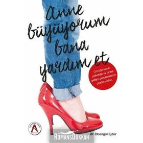 Anne Büyüyorum Bana Yardım Et - Dr. Obengül Ejder