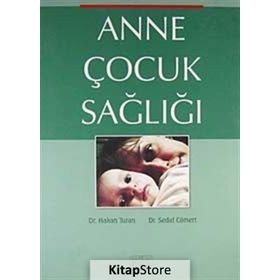 Anne Çocuk Sağlığı - Hakan Turan Dr. Sedat Cömert Sedat Cömert