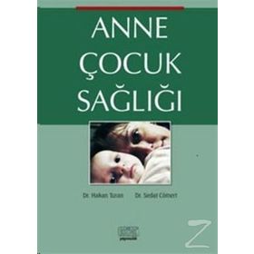 Anne Çocuk Sağlığı - Hakan Turan Dr. Sedat Cömert Sedat Cömert