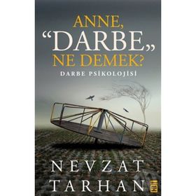 Anne Darbe Ne Demek? - Nevzat Tarhan